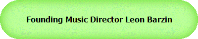 Founding Music Director Leon Barzin