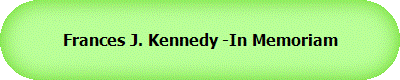 Frances J. Kennedy -In Memoriam